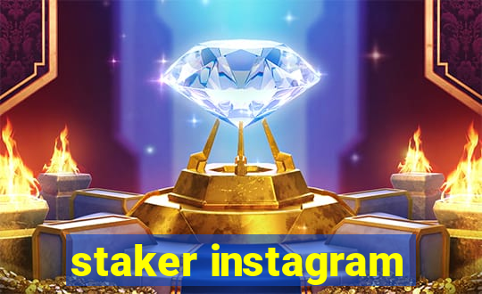 staker instagram